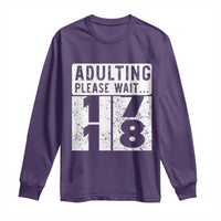 Happy 18th Birthday Long Sleeve Shirt Adulting Please Wait 18 Year Old Bday Gifts