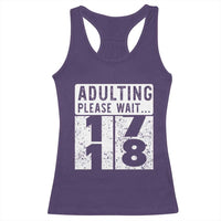 Happy 18th Birthday Racerback Tank Top Adulting Please Wait 18 Year Old Bday Gifts
