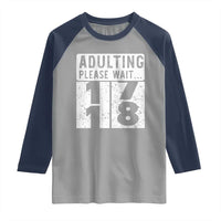 Happy 18th Birthday Raglan Shirt Adulting Please Wait 18 Year Old Bday Gifts