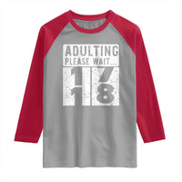 Happy 18th Birthday Raglan Shirt Adulting Please Wait 18 Year Old Bday Gifts