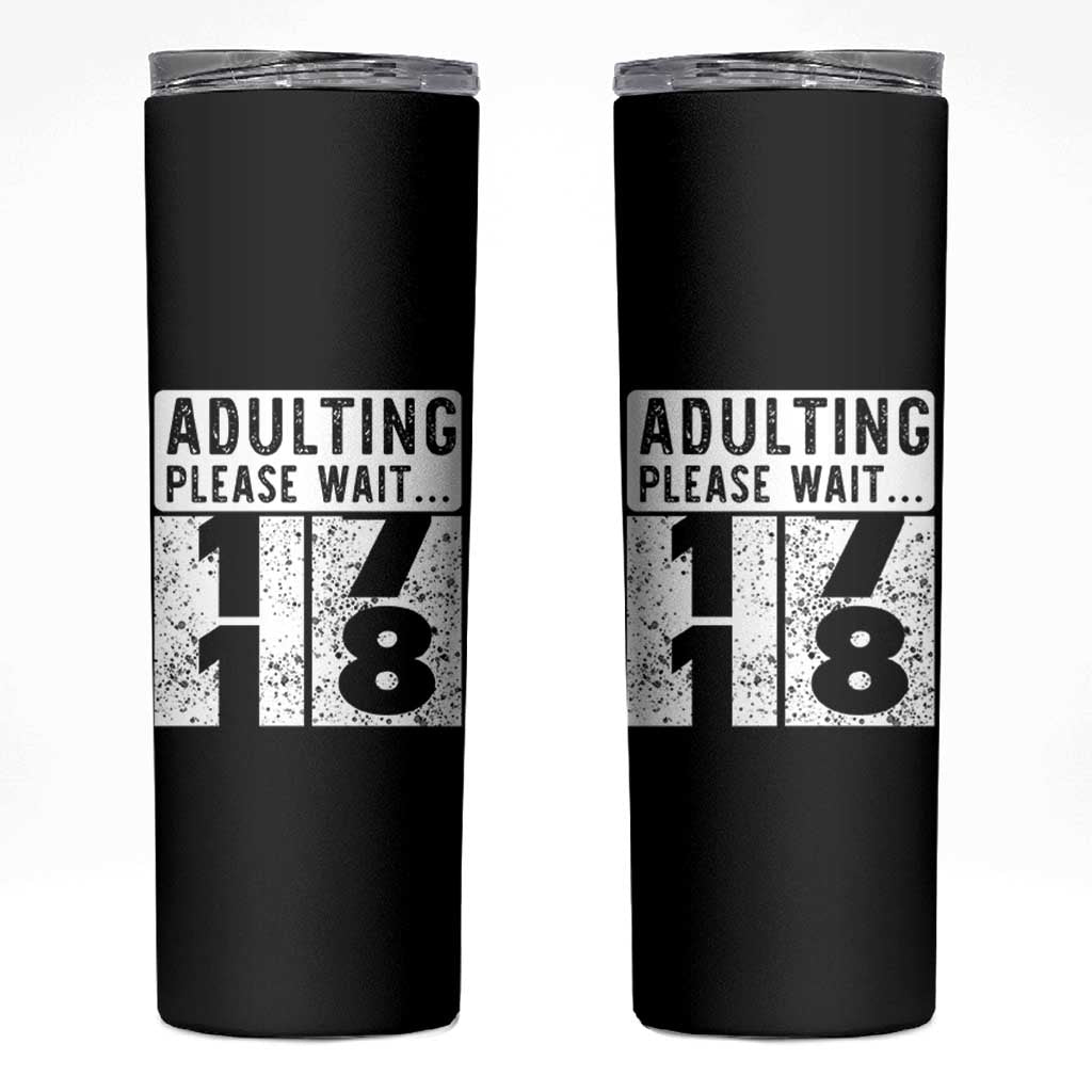 Happy 18th Birthday Skinny Tumbler Adulting Please Wait 18 Year Old Bday Gifts