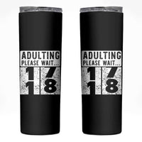 Happy 18th Birthday Skinny Tumbler Adulting Please Wait 18 Year Old Bday Gifts