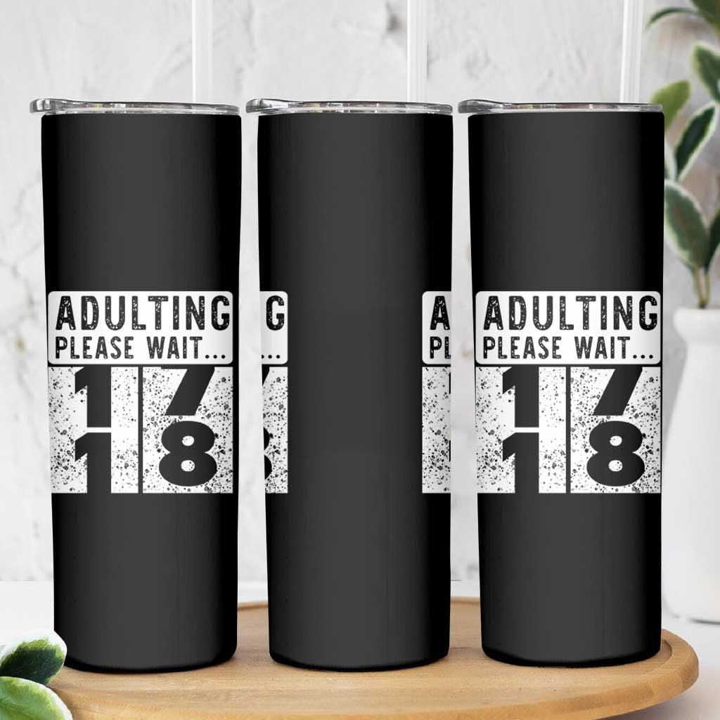 Happy 18th Birthday Skinny Tumbler Adulting Please Wait 18 Year Old Bday Gifts
