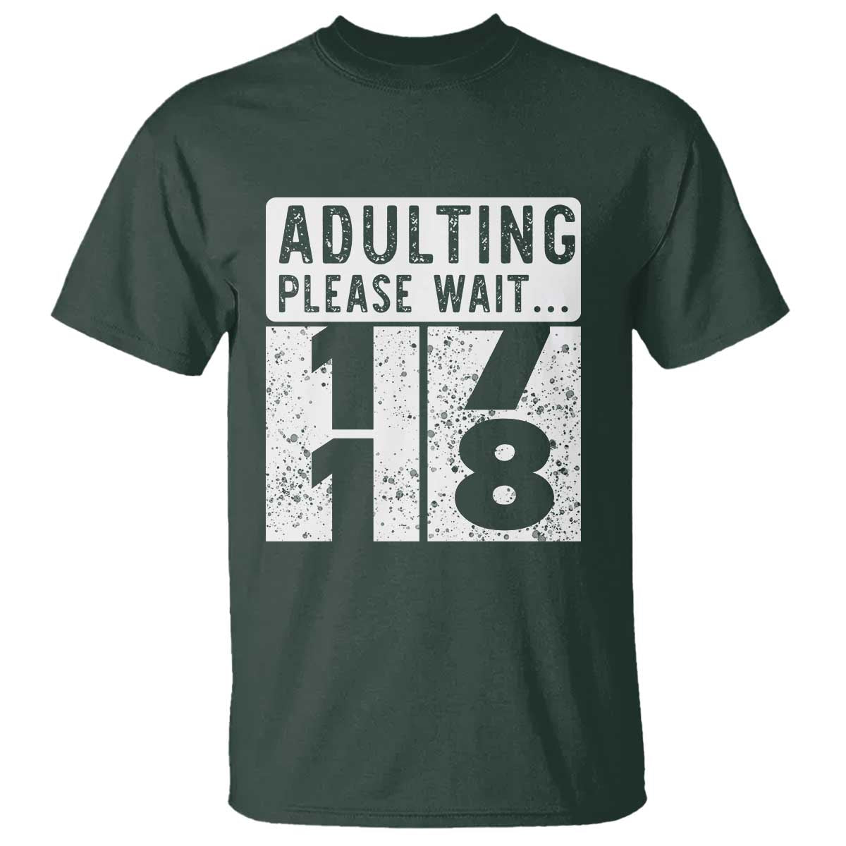 Happy 18th Birthday T Shirt Adulting Please Wait 18 Year Old Bday Gifts