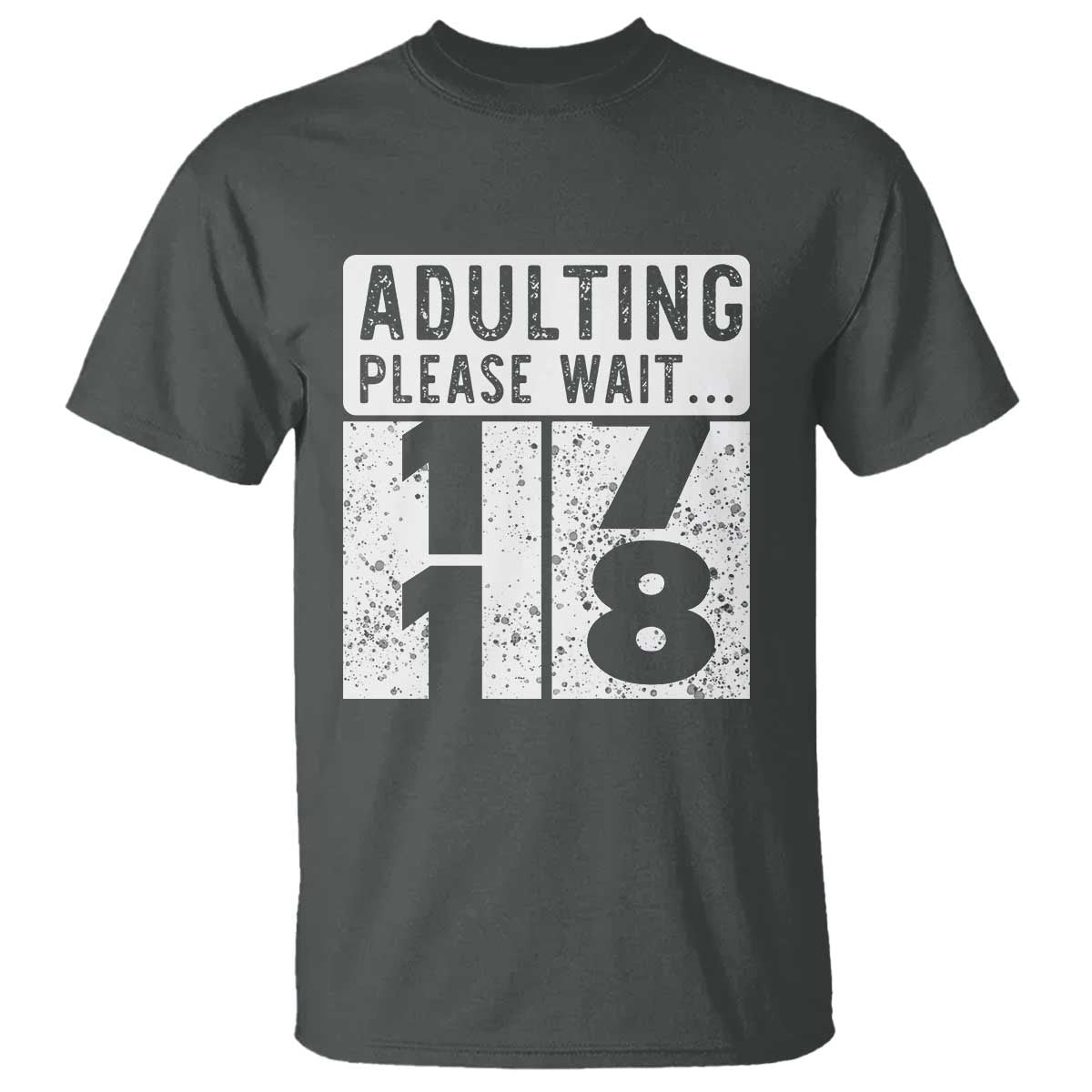 Happy 18th Birthday T Shirt Adulting Please Wait 18 Year Old Bday Gifts