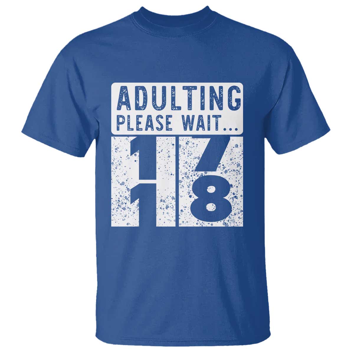 Happy 18th Birthday T Shirt Adulting Please Wait 18 Year Old Bday Gifts