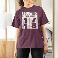 Happy 18th Birthday T Shirt For Women Adulting Please Wait 18 Year Old Bday Gifts