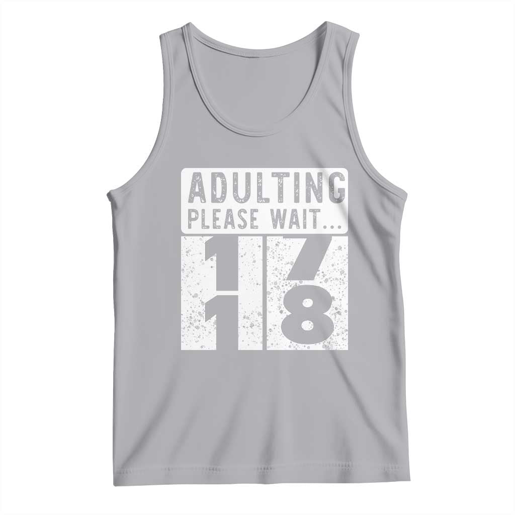 Happy 18th Birthday Tank Top Adulting Please Wait 18 Year Old Bday Gifts