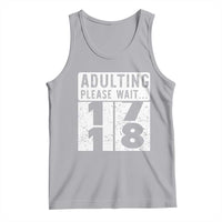 Happy 18th Birthday Tank Top Adulting Please Wait 18 Year Old Bday Gifts