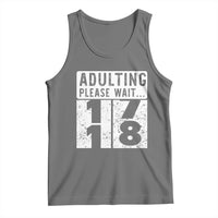 Happy 18th Birthday Tank Top Adulting Please Wait 18 Year Old Bday Gifts
