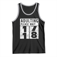 Happy 18th Birthday Tank Top Adulting Please Wait 18 Year Old Bday Gifts