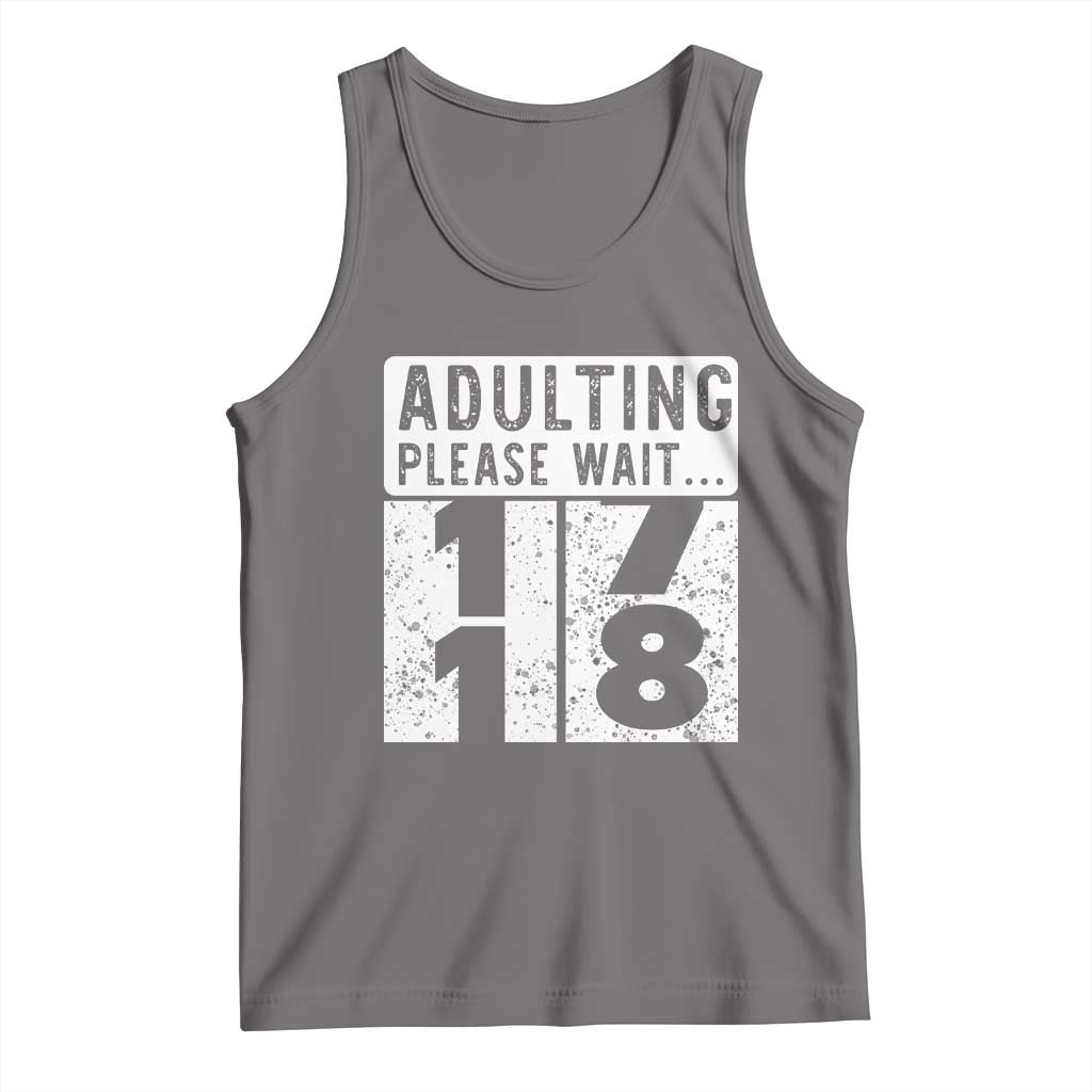 Happy 18th Birthday Tank Top Adulting Please Wait 18 Year Old Bday Gifts