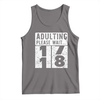 Happy 18th Birthday Tank Top Adulting Please Wait 18 Year Old Bday Gifts