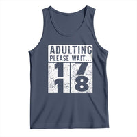 Happy 18th Birthday Tank Top Adulting Please Wait 18 Year Old Bday Gifts