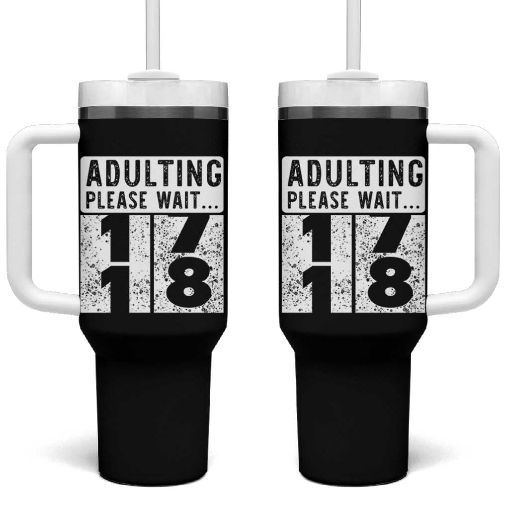 Happy 18th Birthday Tumbler With Handle Adulting Please Wait 18 Year Old Bday Gifts