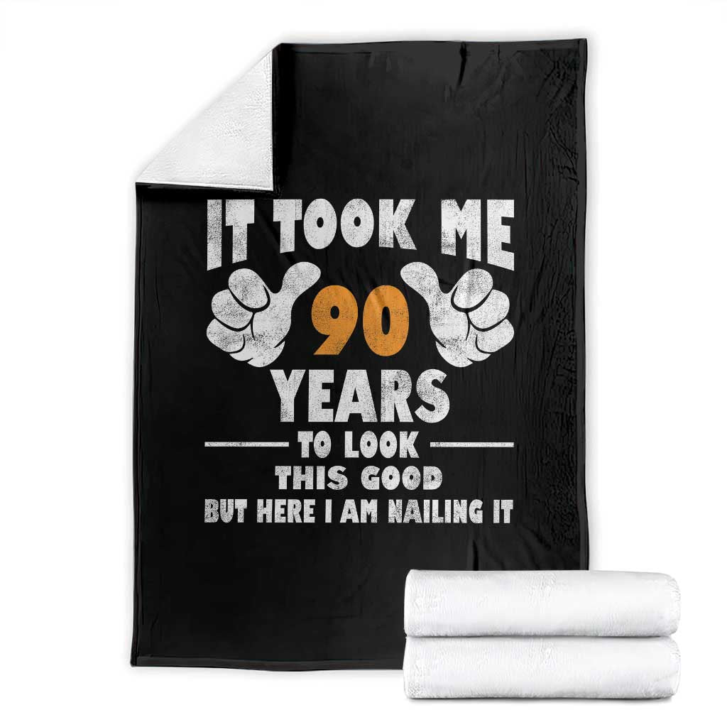 Funny 90th Birthday Throw Blanket It Took Me 90 Years To Look This Good