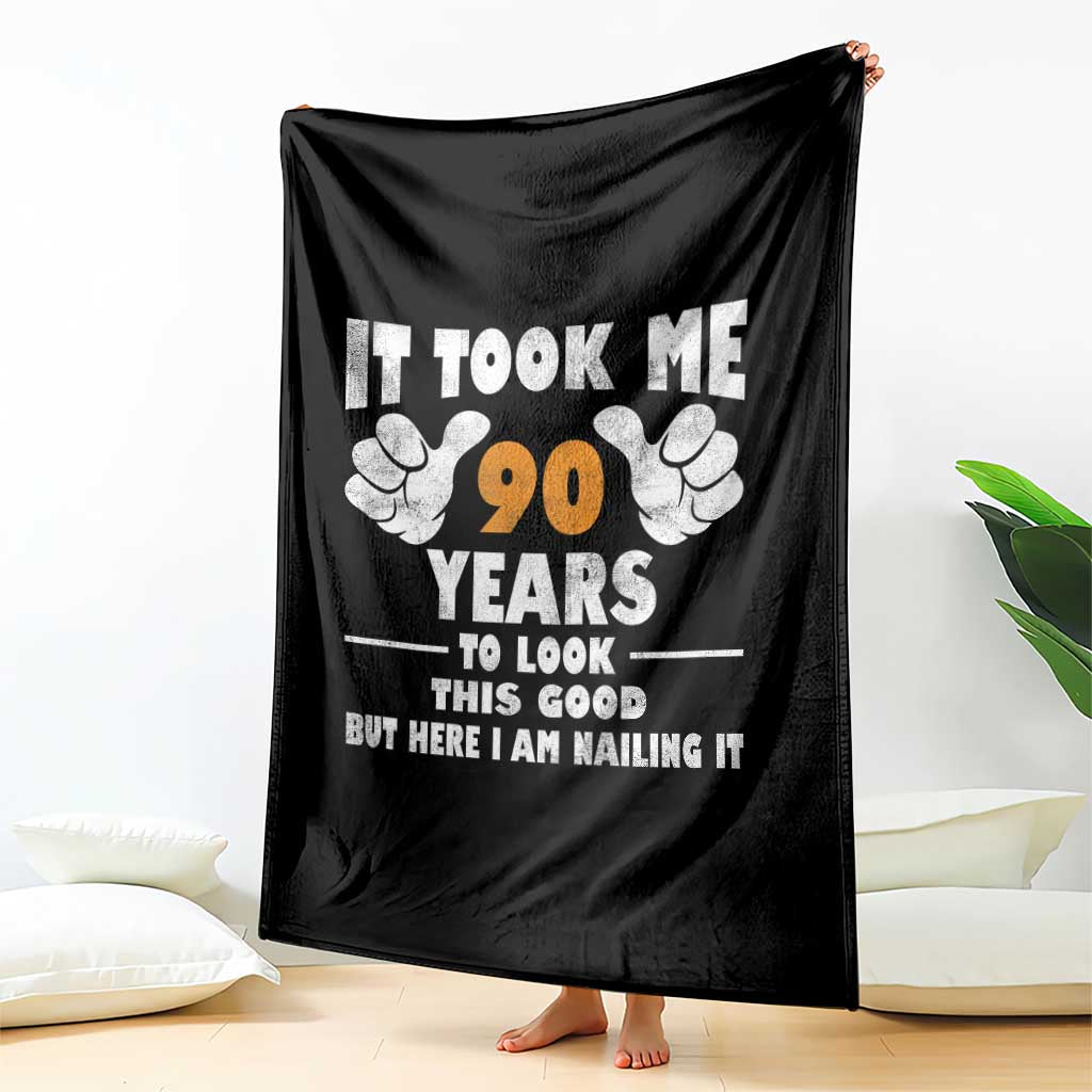 Funny 90th Birthday Throw Blanket It Took Me 90 Years To Look This Good