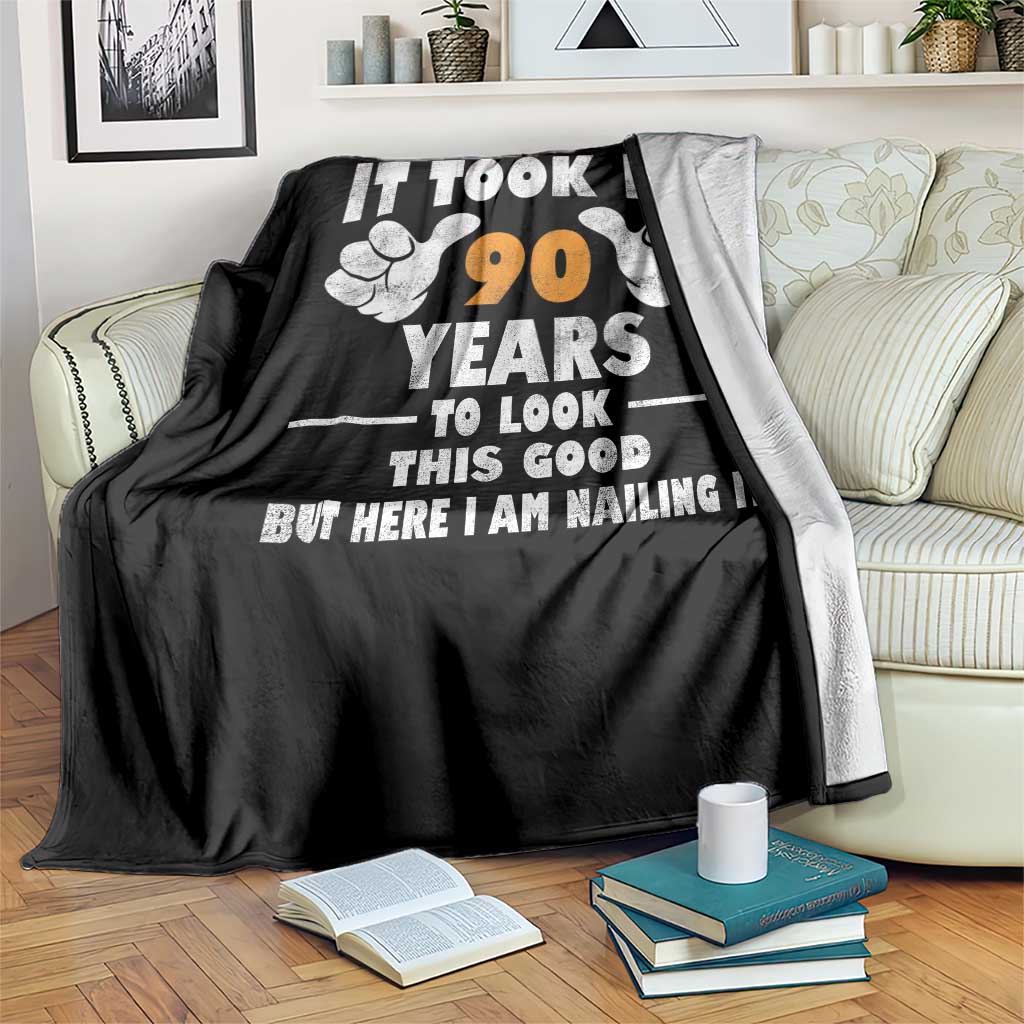 Funny 90th Birthday Throw Blanket It Took Me 90 Years To Look This Good