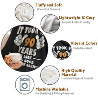 Funny 90th Birthday Throw Blanket It Took Me 90 Years To Look This Good