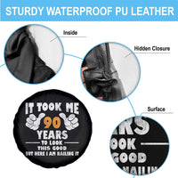 Funny 90th Birthday Spare Tire Cover It Took Me 90 Years To Look This Good
