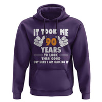 Funny 90th Birthday Hoodie It Took Me 90 Years To Look This Good