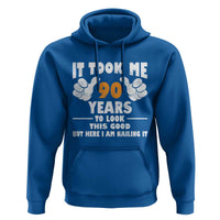Funny 90th Birthday Hoodie It Took Me 90 Years To Look This Good