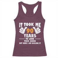 Funny 90th Birthday Racerback Tank Top It Took Me 90 Years To Look This Good