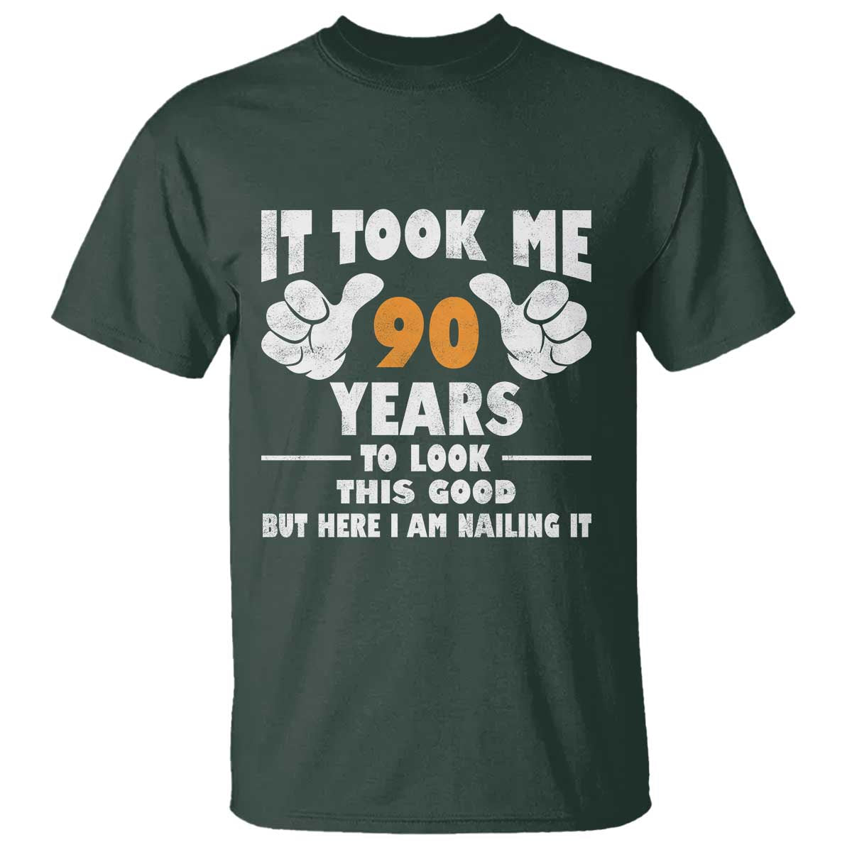 Funny 90th Birthday T Shirt It Took Me 90 Years To Look This Good
