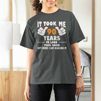 Funny 90th Birthday T Shirt For Women It Took Me 90 Years To Look This Good