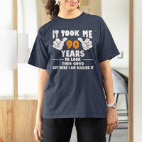 Funny 90th Birthday T Shirt For Women It Took Me 90 Years To Look This Good