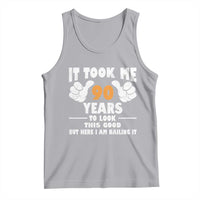 Funny 90th Birthday Tank Top It Took Me 90 Years To Look This Good