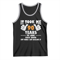 Funny 90th Birthday Tank Top It Took Me 90 Years To Look This Good