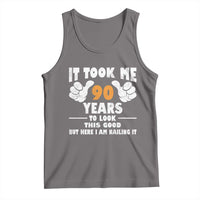 Funny 90th Birthday Tank Top It Took Me 90 Years To Look This Good