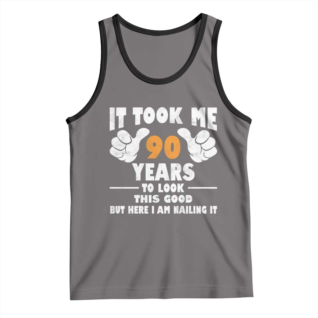 Funny 90th Birthday Tank Top It Took Me 90 Years To Look This Good