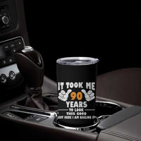 Funny 90th Birthday Tumbler Cup It Took Me 90 Years To Look This Good