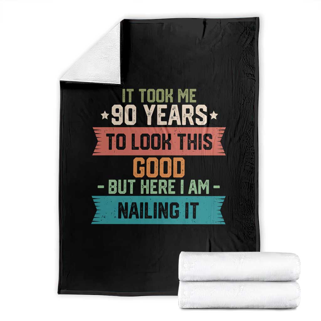 Funny 90th Birthday Throw Blanket Vintage It Took Me 90 Years To Look This Good Bday Gift