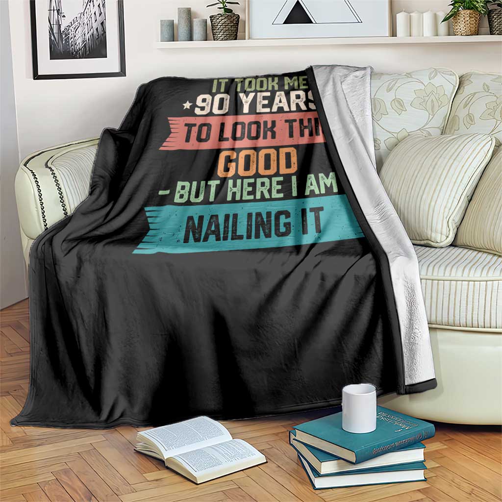 Funny 90th Birthday Throw Blanket Vintage It Took Me 90 Years To Look This Good Bday Gift