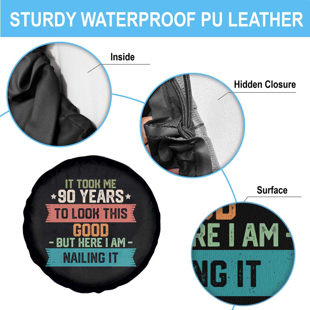 Funny 90th Birthday Spare Tire Cover Vintage It Took Me 90 Years To Look This Good Bday Gift