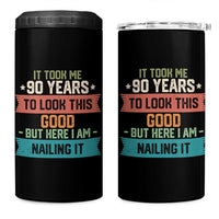 Funny 90th Birthday 4 in 1 Can Cooler Tumbler Vintage It Took Me 90 Years To Look This Good Bday Gift