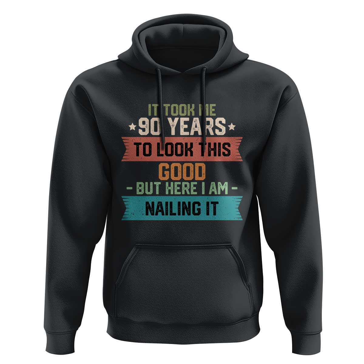Funny 90th Birthday Hoodie Vintage It Took Me 90 Years To Look This Good Bday Gift