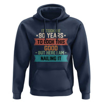 Funny 90th Birthday Hoodie Vintage It Took Me 90 Years To Look This Good Bday Gift