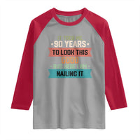 Funny 90th Birthday Raglan Shirt Vintage It Took Me 90 Years To Look This Good Bday Gift