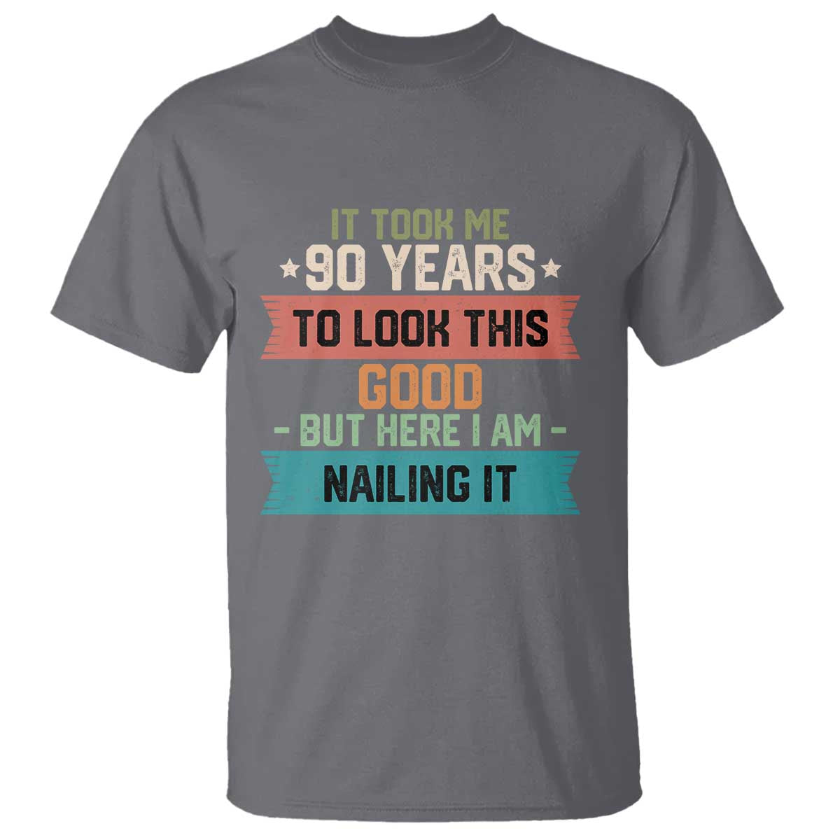 Funny 90th Birthday T Shirt Vintage It Took Me 90 Years To Look This Good Bday Gift