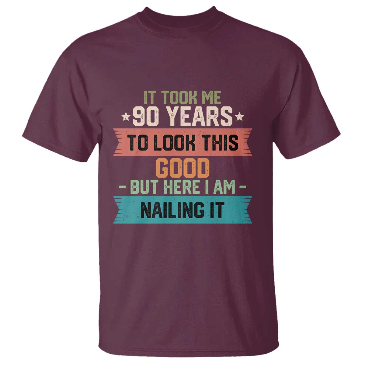 Funny 90th Birthday T Shirt Vintage It Took Me 90 Years To Look This Good Bday Gift