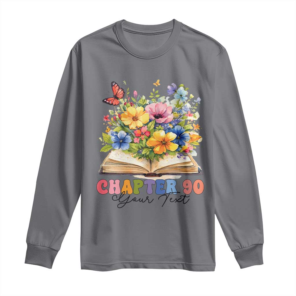 Personalized 90th Birthday Gift For Women Long Sleeve Shirt Custom Name Chapter 90 Flowers Book