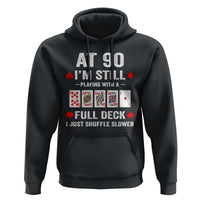 Funny 90th Birthday Hoodie Funny 90 Year Old Cards