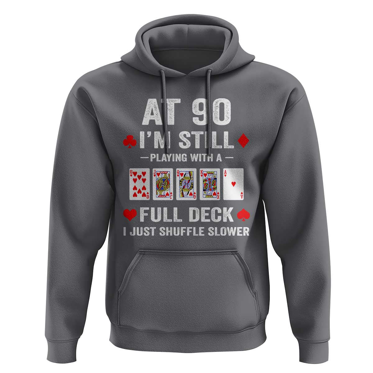 Funny 90th Birthday Hoodie Funny 90 Year Old Cards