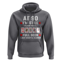 Funny 90th Birthday Hoodie Funny 90 Year Old Cards