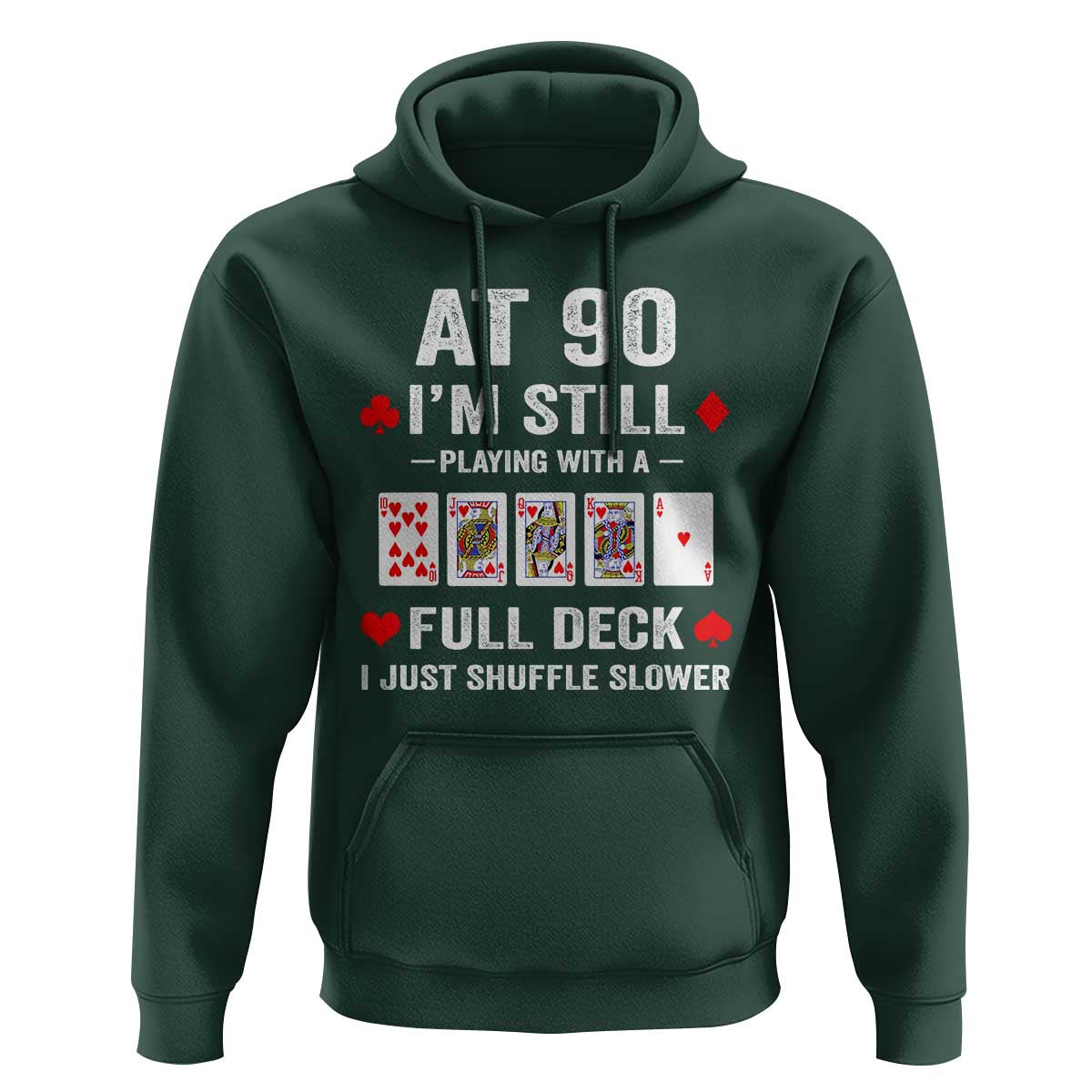 Funny 90th Birthday Hoodie Funny 90 Year Old Cards