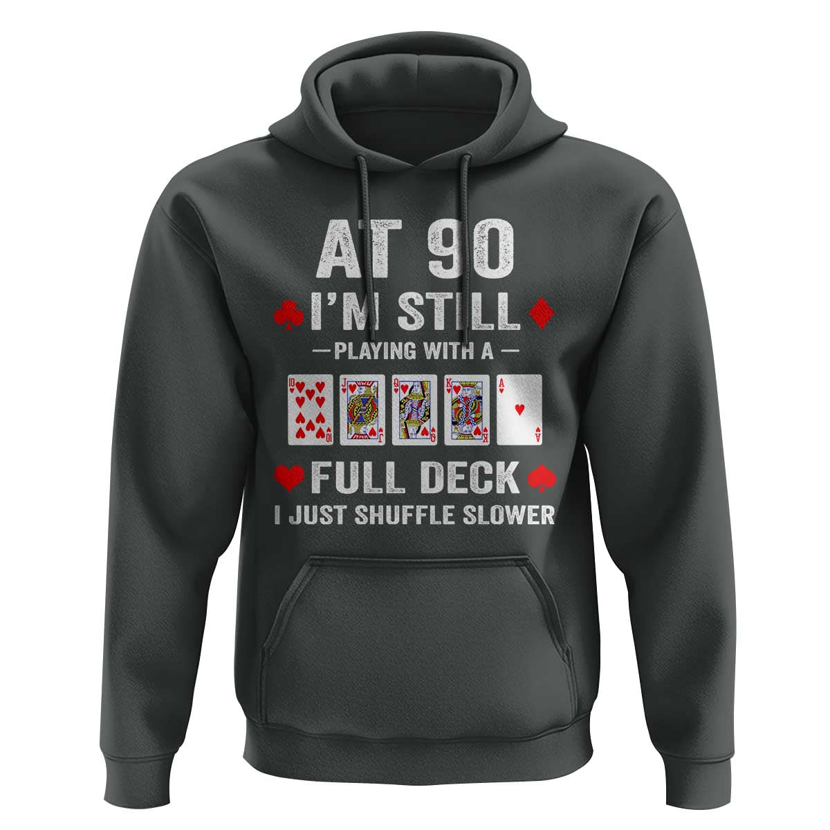 Funny 90th Birthday Hoodie Funny 90 Year Old Cards